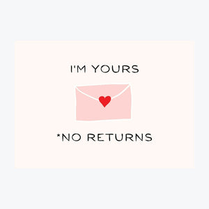 Card "I'm yours, no returns"